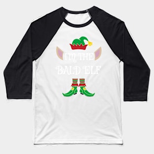 I'm The Bald Christmas Elf Baseball T-Shirt